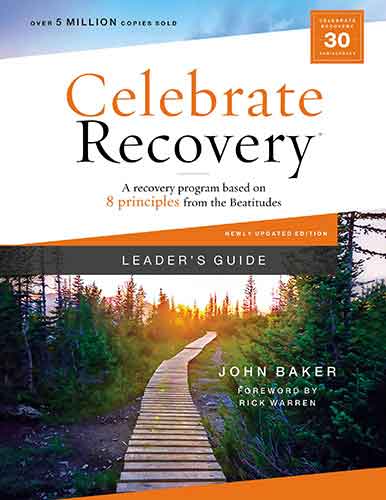 Celebrate Recovery Updated Leader's Guide: A Recovery Program Based On Eight Principles From The Beatitudes