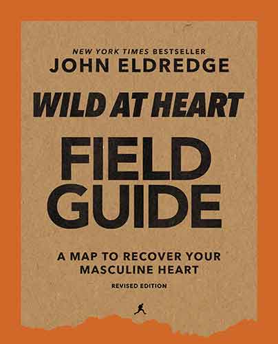 Wild at Heart Field Manual Revised Edition