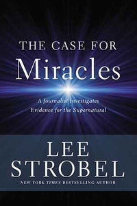 The Case For Miracles: A Journalist Investigates Evidence For The Supernatural