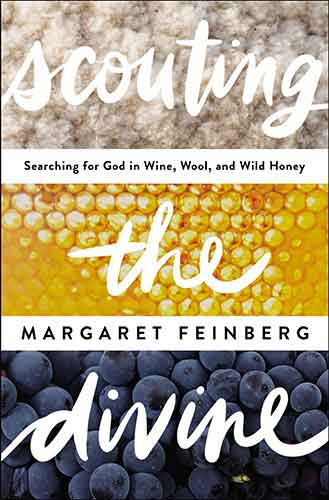 Scouting The Divine: My Search For God In Wine, Wool, And Wild Honey