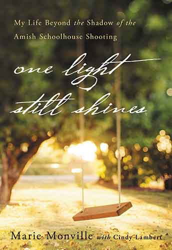 One Light Still Shines: My Life Beyond the Shadow of the Amish Schoolhouse Shooting (ITPE)