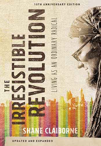 Irresistible Revolution: Living as an Ordinary Radical [Updated and Expanded Edition]