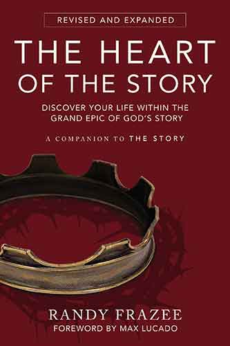 The Heart Of The Story: Discover Your Life Within The Grand Epic Of God's Story