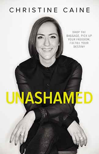 Unashamed: Drop The Baggage, Pick Up Your Freedom, Fulfill Your Destiny