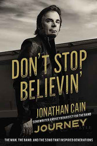 Don't Stop Believin': The Man, The Band, And The Song That Inspired Generations