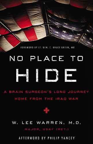 No Place To Hide: A Brain Surgeon's Long Journey Home From The Iraq War