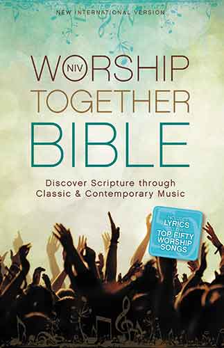 NIV Worship Together Bible: Discover Scripture through Classic and Contemporary Music