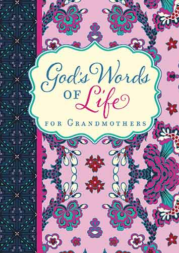 God's Words Of Life For Grandmothers