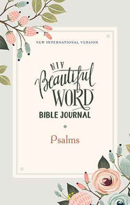 NIV Beautiful Word Bible Journal, Psalms, Comfort Print