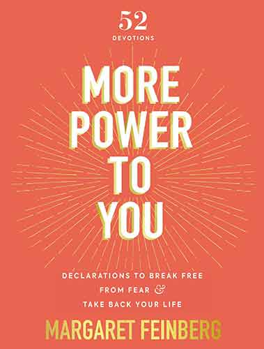 More Power To You: Declarations To Break Free From Fear And Take Back Your Life