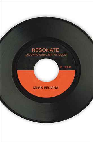 Resonate: Enjoying God's Gift of Music