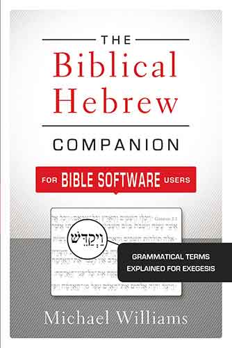 The Biblical Hebrew Companion for Bible Software Users
