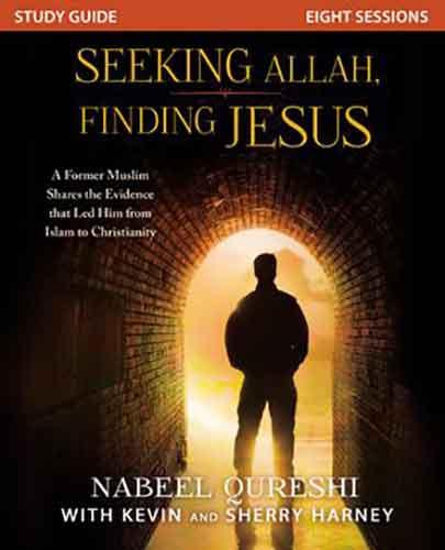 Seeking Allah, Finding Jesus Study Guide: A Former Muslim Shares the Evidence that Led Him from Islam to Christianity