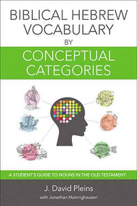 Biblical Hebrew Vocabulary By Conceptual Categories