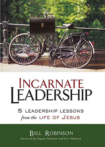 Incarnate Leadership: 5 Leadership Lessons from the Life of Jesus