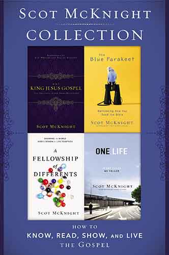 Scot McKnight Collection: Includes The Blue Parakeet, The Fellowship Of Differents, King Jesus Gospel, And One.life