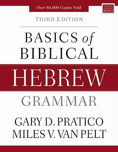 Basics Of Biblical Hebrew Grammar [Third Edition]