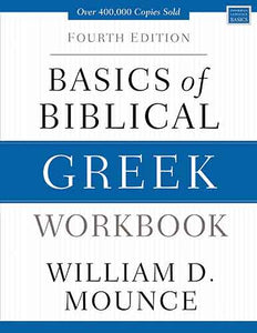 Basics Of Biblical Greek Workbook [Fourth Edition]