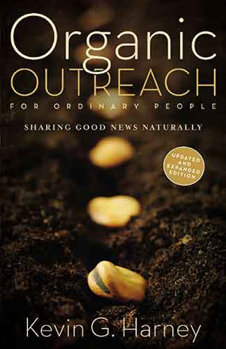 Organic Outreach For Ordinary People: Sharing Good News Naturally