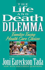 The Life and Death Dilemma: Families Facing Health Care Choices