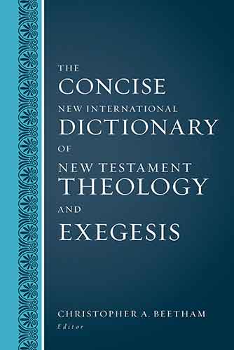 The Concise New International Dictionary of New Testament Theology and Exegesis (Abridged)