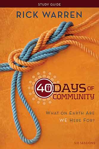 40 Days of Community Study Guide: What On Earth Are We Here For?