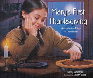 Mary's First Thanksgiving: An Inspirational Story of Gratefulness