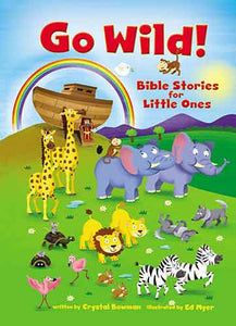 Go Wild! Bible Stories For Little Ones