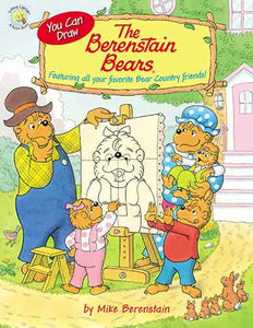 You Can Draw The Berenstain Bears: Featuring All Your Favorite Bear Country Friends!