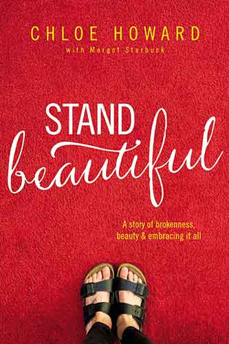 Stand Beautiful: A Story Of Brokenness, Beauty And Embracing It All