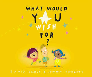 What Would You Wish For?