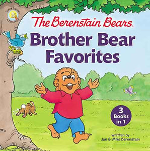 The Berenstain Bears Brother Bear Favorites [3 Books In 1]