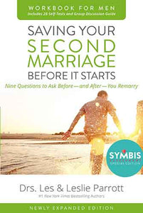 Saving Your Second Marriage Before It Starts Workbook For Men Up