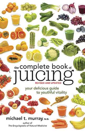 The Complete Book of Juicing, Revised and Updated