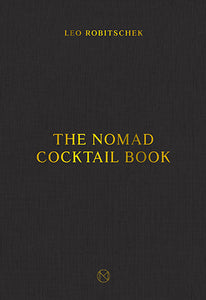 The NoMad Cocktail Book