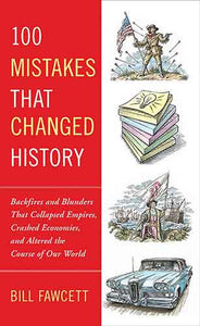 100 Mistakes that Changed History