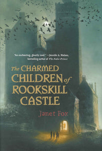The Charmed Children Of Rookskill Castle