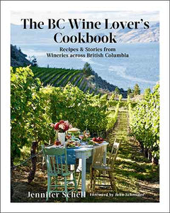 The BC Wine Lover's Cookbook