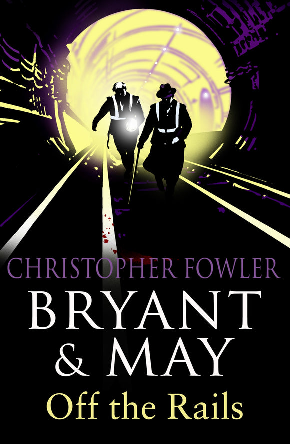 Bryant and May Off the Rails (Bryant and May 8)