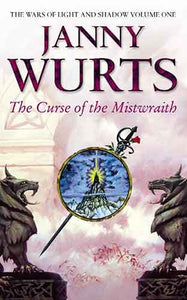 Curse Of The Mistwraith: Wars of Light and Shadow Book One