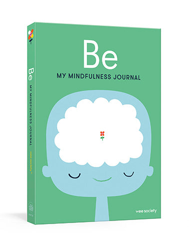 Be: My Mindfulness Journal