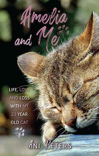 Amelia and Me: Life, love and loss with my 23 year old cat