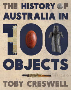 History of Australia in 100 Objects