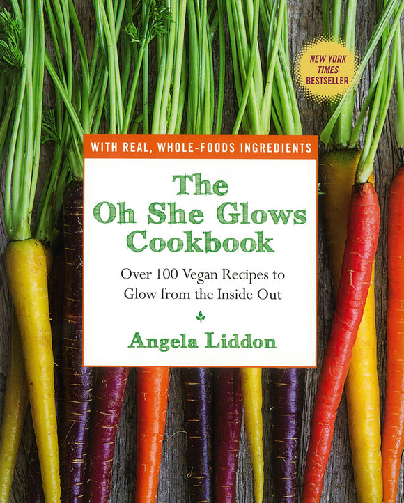 The Oh She Glows Cookbook