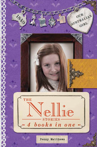 Our Australian Girl: The Nellie Stories