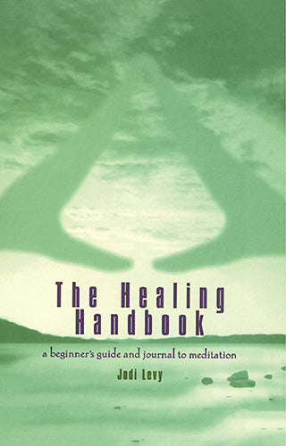 Healing Handbook: A Beginner's Guide and Journal to Meditation