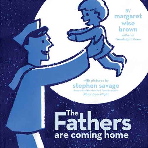 The Fathers Are Coming Home