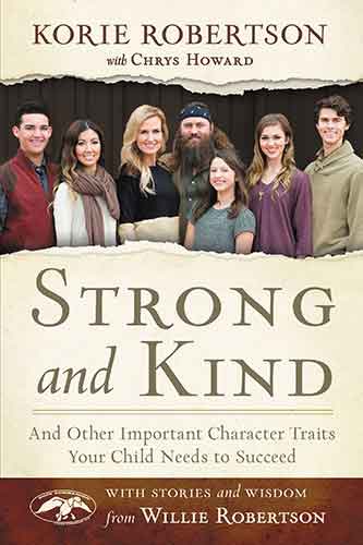 Strong And Kind: And Other Important Character Traits Your Child Needs to Succeed