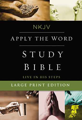 NKJV, Apply The Word Study Bible, Large Print, Red Letter Edition: Live In His Steps