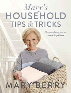 Mary's Household Tips and Tricks